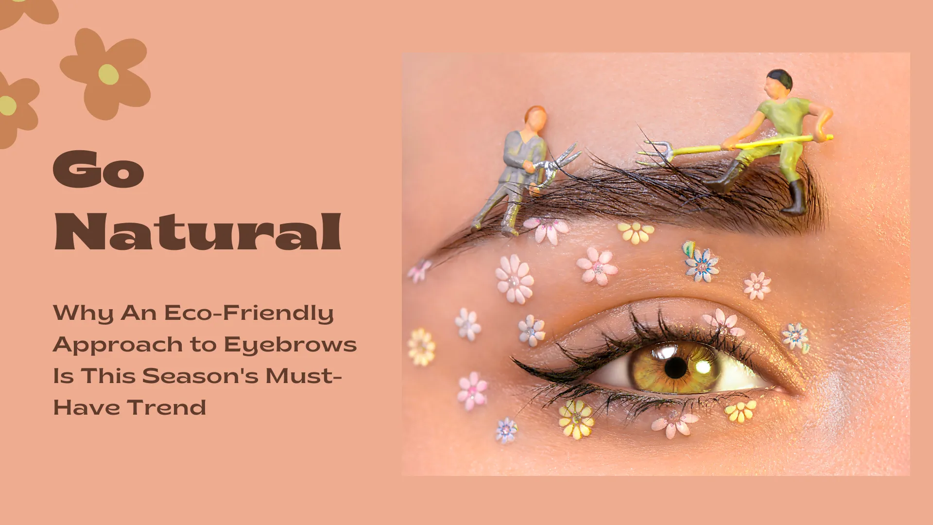 Go Natural! Why an Eco-Friendly Approach to Eyebrows Is This Season's Must-Have Trend